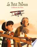 Le Petit Prince. L'album du film
