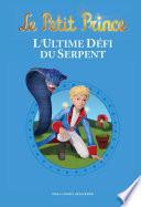 Le Petit Prince - L'Ultime Défi du Serpent