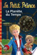 Le Petit Prince (Tome 1) - La Planète du Temps
