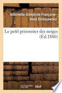 Le Petit Prisonnier Des Neiges 2e Éd