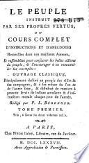Le peuple instruit par ses propres vertus, ou cours complet d'instructions et d'anecdotes