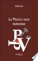 Le Peuple vous pardonne