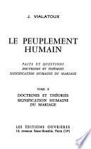 Le peuplement humaine: Doctrines et théories. Signification humaine du mariage