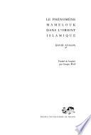 Le phénomène mamelouk dans l'Orient islamique