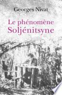 Le Phénomène Soljénitsyne