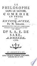 Le philosophe sans le savoir, comedie en prose et en 5 actes