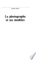 Le photographe et ses modèles