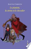 Le pianiste, la sirène et le chevalier