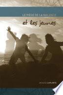 Le Piège de la violence et les jeunes
