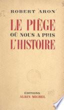 Le piège où nous a pris l'histoire