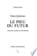 Le pieu du futur