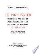 Le Pigeonnier, quarante années de décentralisation littéraire et artistique en Vivarais ...