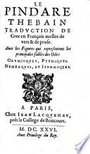 Le Pindare Thebain ; Traduction de Grec en Francois meslee de vers & de prose [Par le Sieur de Lagausie]