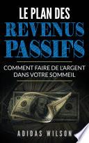 Le plan des revenus passifs