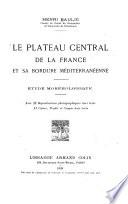 Le plateau central de la France et sa bordure méditerranéene