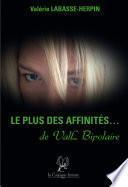 Le plus des affinités de ValL Bipolaire