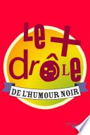 Le plus drôle de l'humour noir