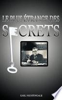 Le Plus Etrange Des Secrets / The Strangest Secret