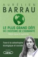 Le plus grand défi de l'histoire de l'humanité - Edition revue et augmentée