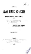 Le plus grand homme de guerre. Dissertation historique