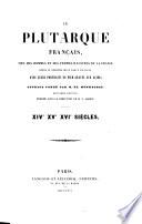 Le Plutarque Français, vies des hommes et des femmes illustres de la France depuis le cinquième siècle jusqu'à nos jours, ... ouvrage fondé par E. M. Deuxième édition publiée sous la direction de T. Hadot