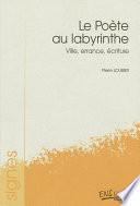 Le poète au labyrinthe