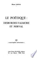 Le poétique, Desbordes-Valmore et Nerval