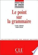 Le point sur la grammaire - Didactique des langues étrangères - Ebook
