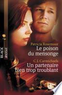 Le poison du mensonge - Un partenaire bien trop troublant (Harlequin Black Rose)