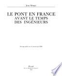 Le pont en France avant le temps des ingénieurs
