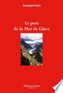 Le Port de la Mer de Glace