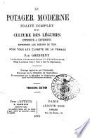 Le potager moderne traité complet de la culture des légumes