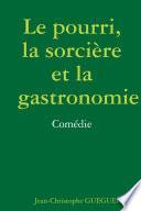 Le pourri, la sorcière et la gastronomie