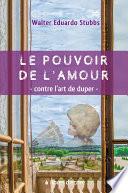 Le Pouvoir de l'Amour – Contre l'Art de Duper