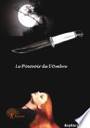 Le pouvoir de l'ombre