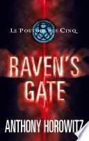 Le pouvoir des Cinq 1- Raven's gate