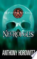 Le pouvoir des Cinq 4 - Necropolis