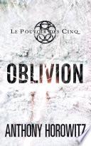 Le pouvoir des Cinq 5 - Oblivion