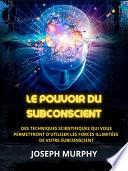 Le Pouvoir du Subconscient (Traduit)