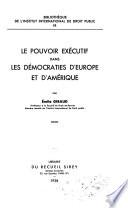 Le pouvoir exécutif dans les démocraties d'Europe et d'Amérique