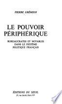 Le pouvoir périphérique