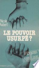Le Pouvoir usurpé ?