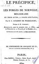 Le precipice, ou les forges de Norwege, melodrame en 3 actes