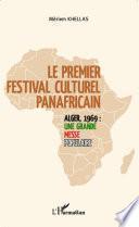Le premier festival culturel panafricain