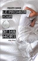Le premier jour de ma mort