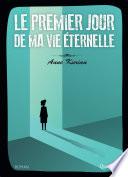Le premier jour de ma vie éternelle