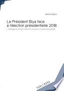 Le président Biya face à l'élection présidentielle 2018
