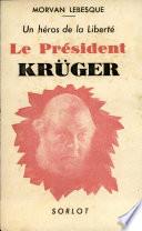 LE PRESIDENT KRUGER HEROS DE LA LIBERTE MLOrvan Lebesque