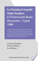 Le Président Léopold Sédar Senghor à l'Université René Descartes : 3 juin 1980