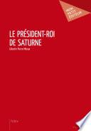 Le Président-roi de Saturne -